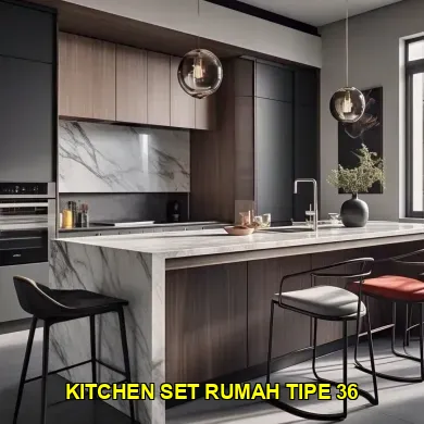 Desain Kitchen Set Terbaik untuk Rumah Tipe 36 yang Efisien